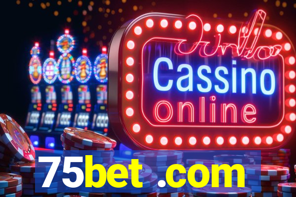 75bet .com